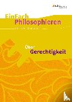 Franzen, Henning, Wagner, Lorenz - Über Gerechtigkeit. EinFach Philosophieren