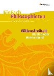 Ruschmeier-Krause, Ilona - Willensfreiheit. EinFach Philosophieren