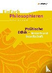 Kremer, Markus - Politische Ethik - Mensch und Gesellschaft. EinFach Philosophieren