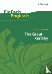 Fitzgerald, F. Scott, Franzen, Daniela - The Great Gatsby. EinFach Englisch Unterrichtsmodelle