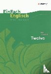 McDonell, Nick, Pfeiffer, Hannes - Twelve. EinFach Englisch Unterrichtsmodelle