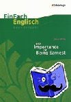Kinzel, Till, Schwindt, Bianca - The Importance of Being Earnest. EinFach Englisch Unterrichtsmodelle