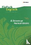  - EinFach Englisch Unterrichtsmodelle. Tennessee Williams: A Streetcar Named Desire