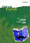 Frenken, Wiltrud, Prischtt, Brigitte, Luz, Angela - Raisin in the Sun. EinFach Englisch Unterrichtsmodelle