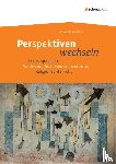Berg, Klementine, Paeßens, Jutta, Püschel, Christina, Reininger, Dorothea - Perspektiven wechseln