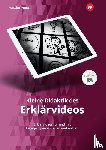 Arnold, Sebastian, Zech, Jonas - Kleine Didaktik des Erklärvideos