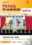  - Praxis Grundschule extra. Darstellendes Spiel