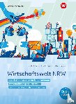 Janzik, Nikolaus, Bartsch, Thomas, Bartilla, Petra, Schulze-Selmig, Ute - Wirtschaftswelt NRW Schulbuch. Nordrhein-Westfalen