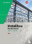 Dahlke, Martin, Petter, Matthias, Gieseke, Friedrich-Wilhelm, Tiedt, Günther - Metallbau Fachwissen. Lernfelder 5 -13: Schulbuch