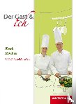 Bock, Andreas, Juran, Marco, Klöhn, Andreas, Müller-Lücht, Renate - Der Gast & ich. Koch/Köchin. Schulbuch
