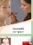 Maaß, Doris, Schlott, Tara, Venino-Hessberger, Margit - Kosmetik kompakt nach Lernfeldern. Schulbuch