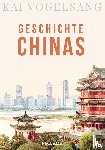 Vogelsang, Kai - Geschichte Chinas