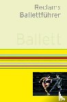 Kieser, Klaus, Schneider, Katja - Reclams Ballettführer