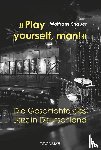 Knauer, Wolfram - »Play yourself, man!«