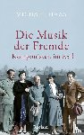 Haas, Michael - Die Musik der Fremde. Komponisten im Exil