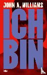 Williams, John A. - Ich bin
