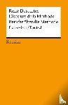 Descartes, Rene - Bericht über die Methode. Discours de la Methode