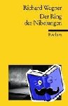 Wagner, Richard - Der Ring des Nibelungen - Ein Bühnenfestspiel für drei Tage und einen Vorabend. Textbuch mit Varianten der Partitur