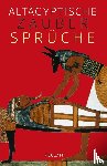  - Altägyptische Zaubersprüche