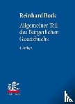 Bork, Reinhard - Allgemeiner Teil des Burgerlichen Gesetzbuchs