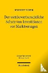 Floeter, Benedikt - Der wettbewerbsrechtliche Schutz von Investitionen vor Marktversagen - Eine rechtsvergleichende und rechtsoekonomische Untersuchung zum unmittelbaren Leistungsschutz im US-amerikanischen und deutschen Recht