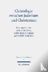  - Christologie zwischen Judentum und Christentum