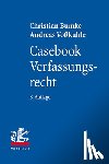 Bumke, Christian, Vosskuhle, Andreas - Casebook Verfassungsrecht
