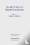  - Female Bodies and Female Practitioners