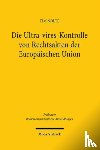 Nolte, Tim - Die Ultra-vires-Kontrolle von Rechtsakten der Europaischen Union