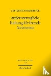 Mayrhofer, Ann-Kristin - Außervertragliche Haftung fur fremde Autonomie