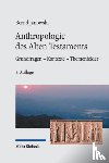 Janowski, Bernd - Anthropologie des Alten Testament