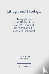  - Liturgie und Theologie