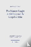 Ugwu, Onyekachi - The Woman Caught in Adultery and the Gospel of John