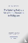 Barciela, Melissa J. - The Suffering Body as a Site of Virtue Formation in Philippians