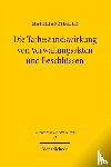 Ziegler, Matthias - Die Tatbestandswirkung von Verwaltungsakten und Beschlüssen