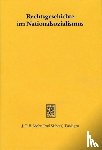  - Rechtsgeschichte im Nationalsozialismus