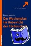 Moosecker, Jürgen - Der Wochenplan im Unterricht der Förderschule