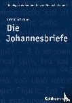 Schreiber, Stefan - Die Johannesbriefe