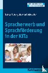 Ruberg, Tobias, Rothweiler, Monika - Spracherwerb und Sprachförderung in der KiTa