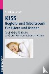 Schlarb, Angelika - KiSS - Begleit- und Arbeitsbuch für Eltern und Kinder