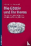 Göttner-Abendroth, Heide - Die Göttin und ihr Heros