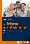 Egert, Susanne - Erfolgreich erziehen helfen