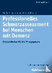 Schwermann, Meike, Münch, Markus - Professionelles Schmerzassessment bei Menschen mit Demenz