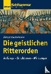 Sarnowsky, Jürgen - Die geistlichen Ritterorden