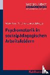 Krus, Astrid, Jasmund, Christina - Psychomotorik in sozialpädagogischen Arbeitsfeldern