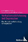 Martell, Christopher R., Dimidjian, Sona, Hermann-Dunn, Ruth - Verhaltensaktivierung bei Depression