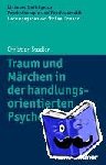 Stadler, Christian - Traum und Märchen - Handlungsorientierte Psychotherapie