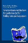 Becker, Ulrich, Jochum-Bortfeld, Carsten, Johannsen, Friedrich, Noormann, Harry - Neutestamentliches Arbeitsbuch für Religionspädagogen