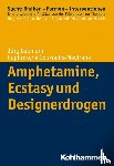 Daumann, Jörg, Gouzoulis-Mayfrank, Euphrosyne - Amphetamine, Ecstasy und Designerdrogen