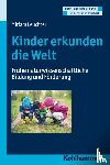 Leuchter, Miriam - Kinder erkunden die Welt